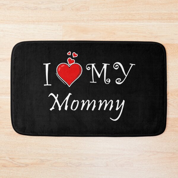 Item preview, I love my mommy designed and sold by D/ArtLoveStore ⭐⭐⭐⭐⭐.