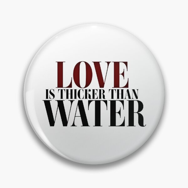 Item preview, Love Is Thicker Than Water designed and sold by The2Art.