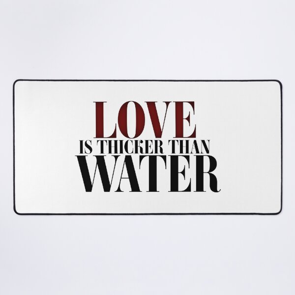 Item preview, Love Is Thicker Than Water designed and sold by The2Art.