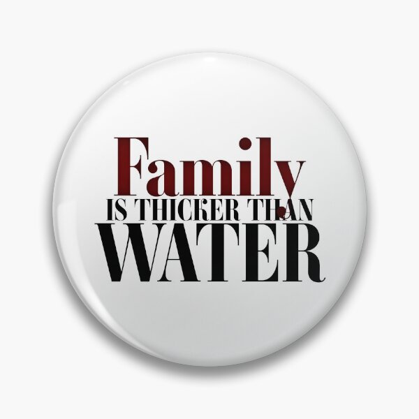 Item preview, Family Is Thicker Than Water designed and sold by The2Art.
