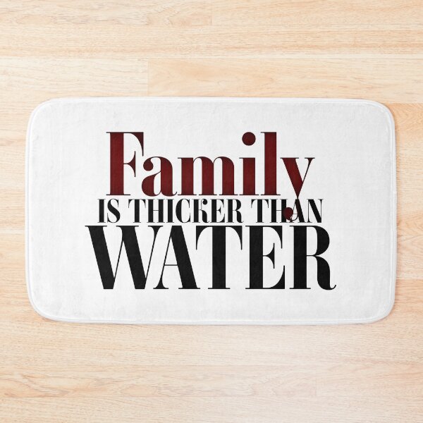 Item preview, Family Is Thicker Than Water designed and sold by The2Art.