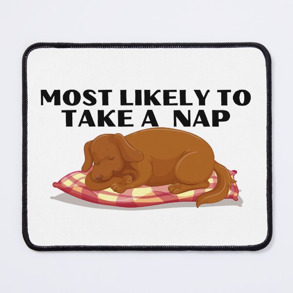 Item preview, Most likely to take a nap designed and sold by Design Kingdom.