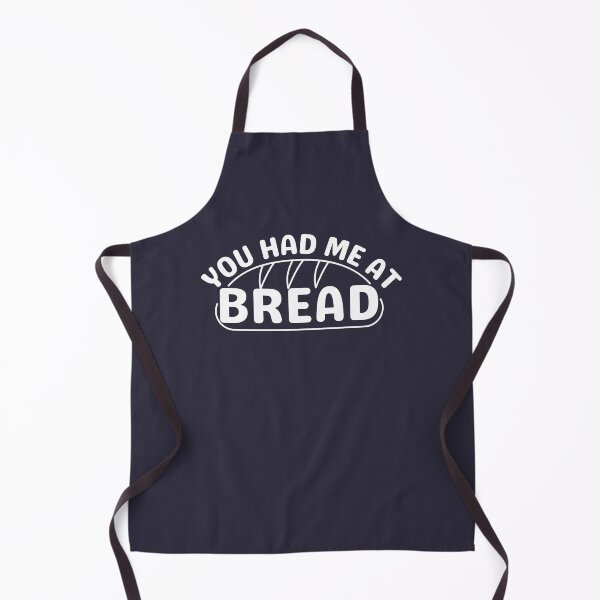 Item preview, You Had Me At Bread designed and sold by SunfullyYours.