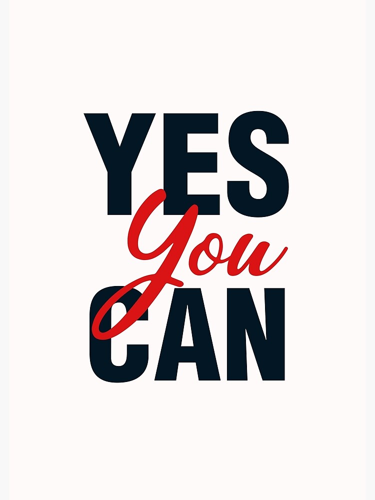 Simple Three Word Quotes: Yes You Can Typography Poster for Sale by  Viability Creative