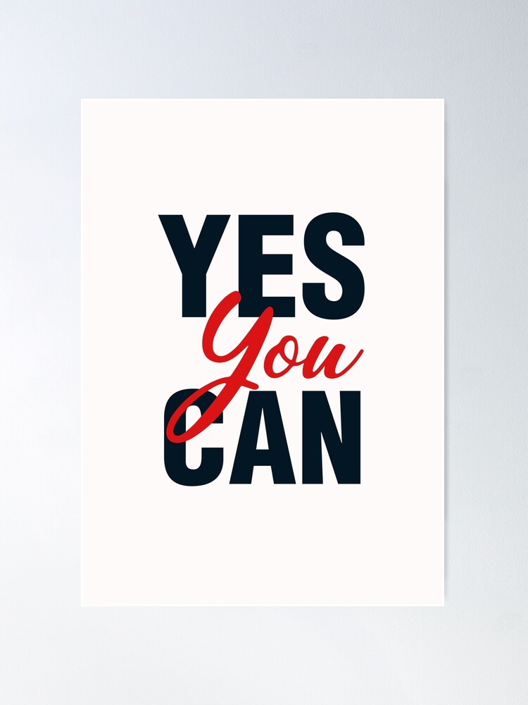 Simple Three Word Quotes: Yes You Can Typography Poster for Sale by  Viability Creative