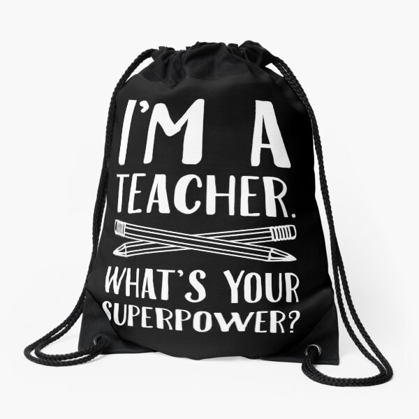 Teacher Gifts/Funny Gifts - Best Cute Gift for Him, Her, Men, Women, Boyfriend, Girlfriend, Best Friend, Husband, Wife, Son, Daughter, Dad, Mom, Couples, Brother, Sister - I'm a Teacher Drawstring Bag