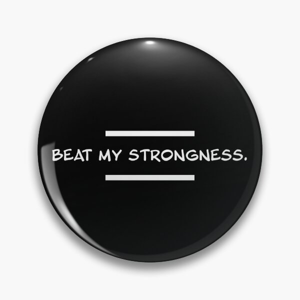 Item preview, BEAT MY STRONGNESS. designed and sold by Alarasboy.