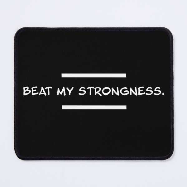Item preview, BEAT MY STRONGNESS. designed and sold by Alarasboy.
