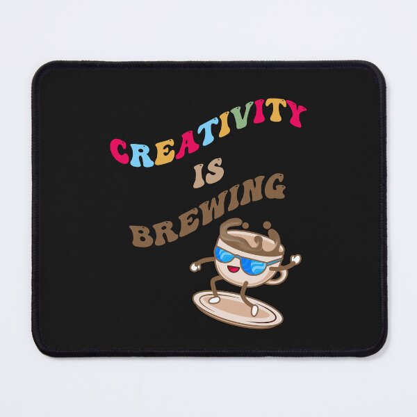 Item preview, Coffee Lover Creativity Is Brewing Funny Quote designed and sold by tamdevo1.