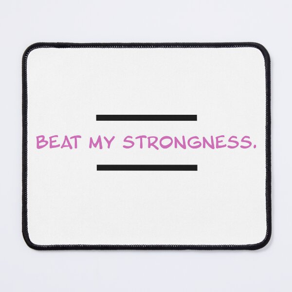 Item preview, BEAT MY STRONGNESS. designed and sold by Alarasboy.