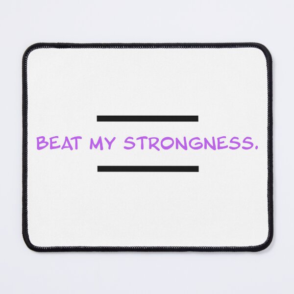 Item preview, BEAT MY STRONGNESS. designed and sold by Alarasboy.