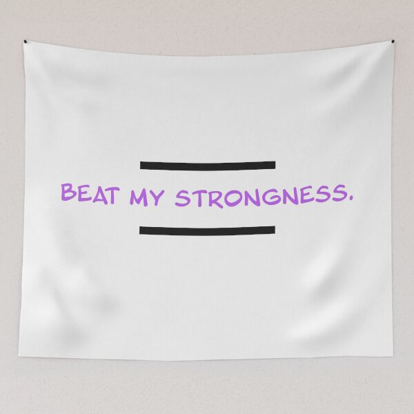 Item preview, BEAT MY STRONGNESS. designed and sold by Alarasboy.