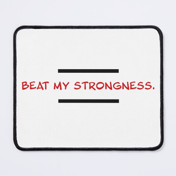 Item preview, BEAT MY STRONGNESS. designed and sold by Alarasboy.
