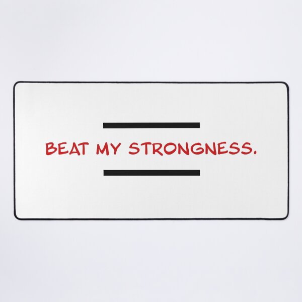 Item preview, BEAT MY STRONGNESS. designed and sold by Alarasboy.