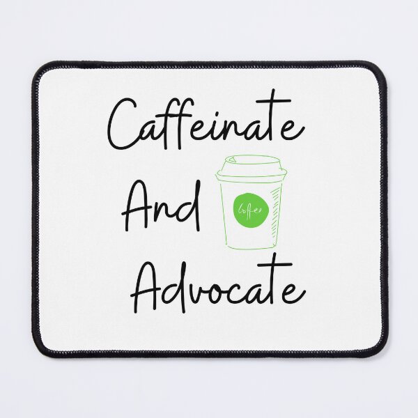 Item preview, Caffeinate And Advocate 2 designed and sold by NoManDesign.