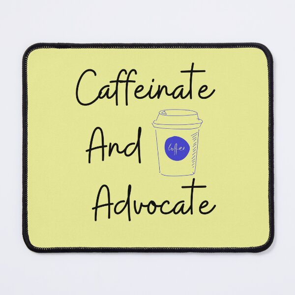 Item preview, Caffeinate And Advocate 3 designed and sold by NoManDesign.