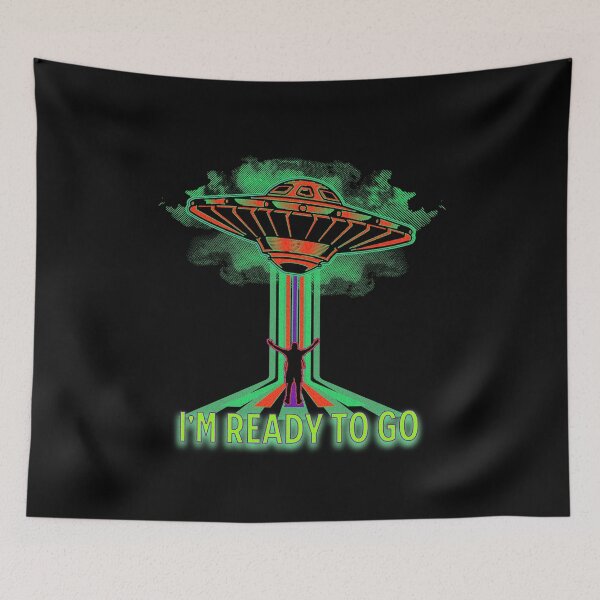 Item preview, I'm Ready To Go Leave With Aliens designed and sold by DreamSwiftly.