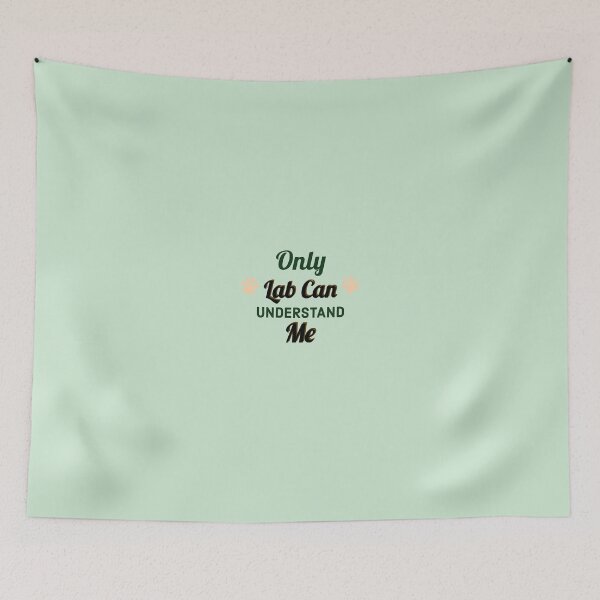 Item preview, Only Lab can understand me.  designed and sold by StandStrong786.