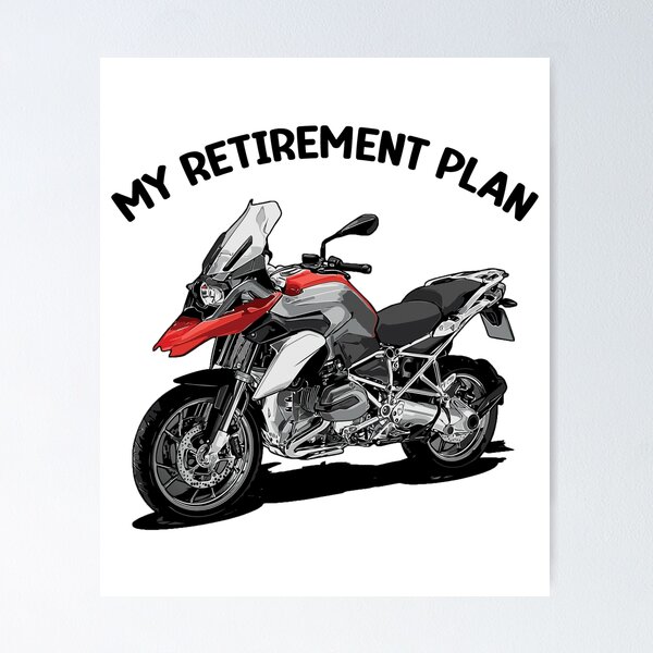 Item preview, My Retirement Plan Adventure Motorbike R 1200 GS 1250 designed and sold by Vrabis.
