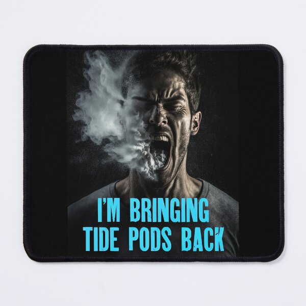 Item preview, I’m Bringing Tide Pods Back 02 designed and sold by Christopher Fryant.