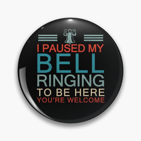 Item preview, Funny I Paused My Bell Ringing To Be Here For A Bell Ringer designed and sold by StrongShirts.