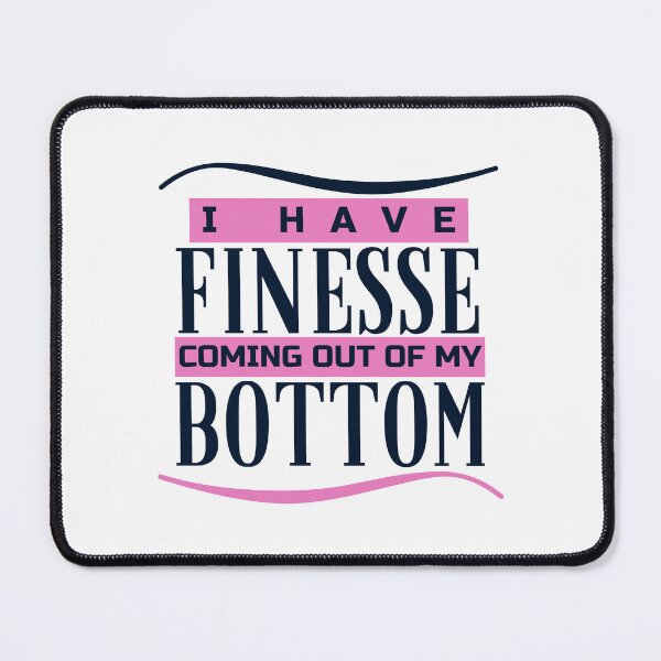 Item preview, BtVS Anya Jenkins Quote - I Have Finesse designed and sold by humnoo.