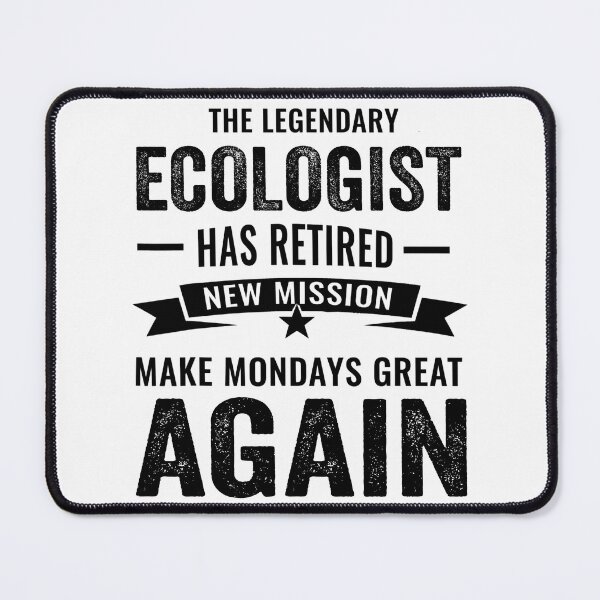 Item preview, ecologist perfect retirement gift idea, Retired ecologist Funny Saying designed and sold by Dogs Geeky⭐⭐⭐⭐⭐.