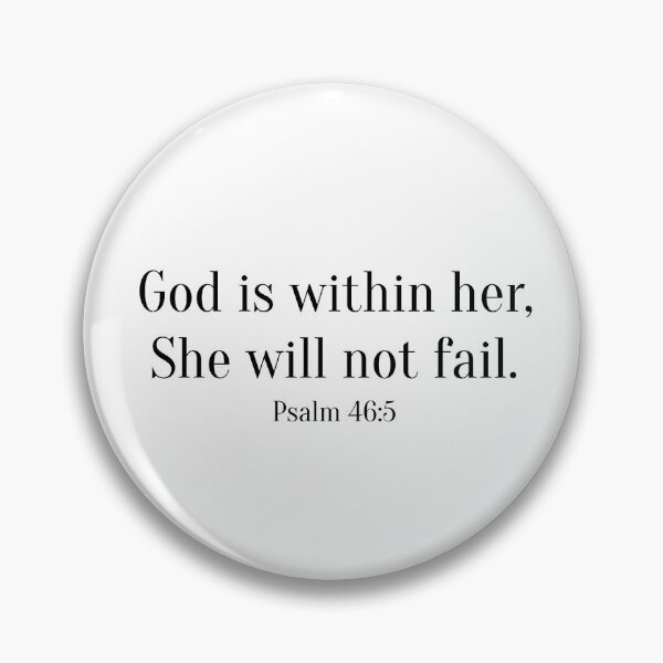 Item preview, Psalm 46:5. God is within her, she will not fail.  designed and sold by em designs.