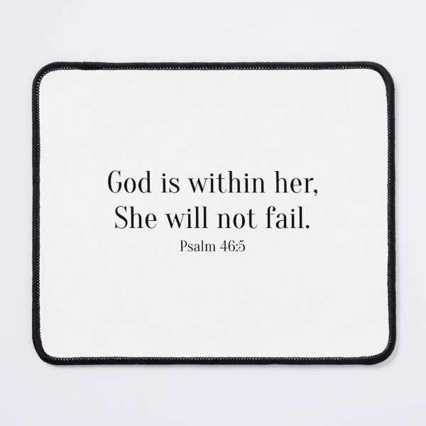 Item preview, Psalm 46:5. God is within her, she will not fail. designed and sold by em designs.