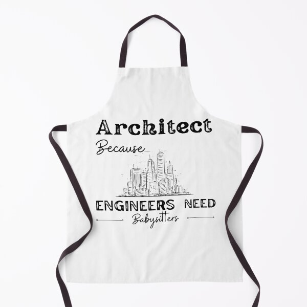 Item preview, Architect Because Engineers Need Babysitters   designed and sold by Novelty-Shirts.
