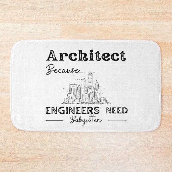Item preview, Architect Because Engineers Need Babysitters   designed and sold by Novelty-Shirts.