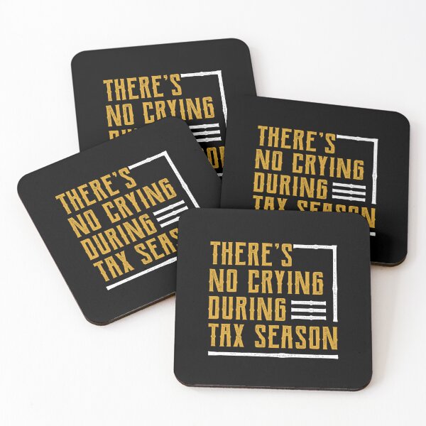 Item preview, There's No Crying During Tax Season - Accountant Funny Gift designed and sold by DiogoCalheiros.