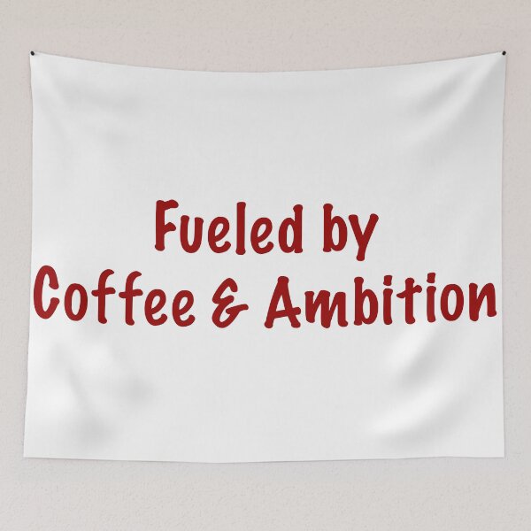 Item preview, Fueled by coffee & ambition designed and sold by CamoQuotes.