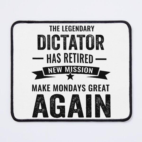 Item preview, This legendary dictator has retired not my problem, retirement party designed and sold by Dogs Geeky⭐⭐⭐⭐⭐.