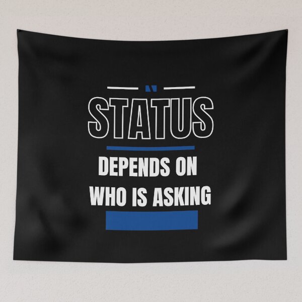 Item preview, DEPENDS ON WHO IS ASKING - FUNNY AND QUIRKY RELATIONSHIP STATUS designed and sold by JakNJill.