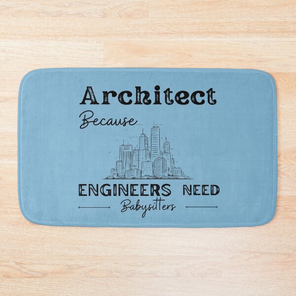 Item preview, Architect Because Engineers Need Babysitters (blue) designed and sold by Novelty-Shirts.