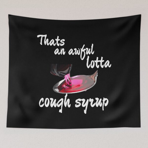 Item preview, That's an awful lotta cough syrup hip hop design designed and sold by JadedDesign.