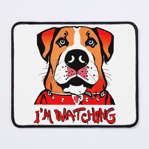 Item preview, I'm Watching Dog designed and sold by CottagePop.