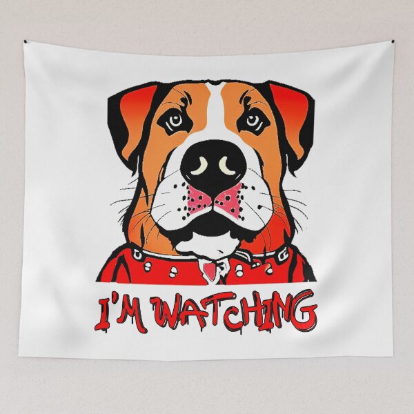 Item preview, I'm Watching Dog designed and sold by CottagePop.