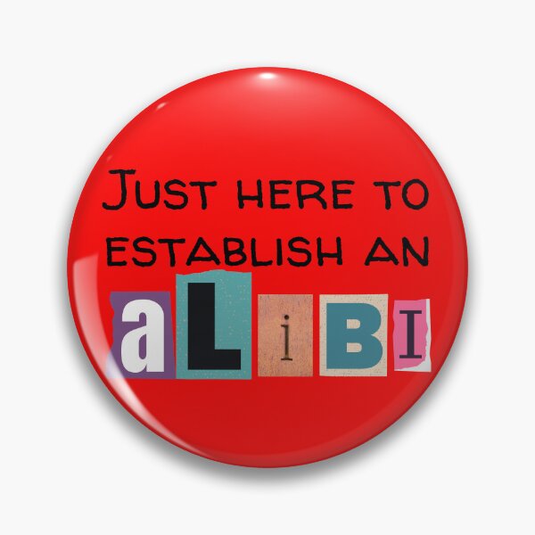 Item preview, Just Here to Establish An Alibi  designed and sold by BookishOwlatRB.