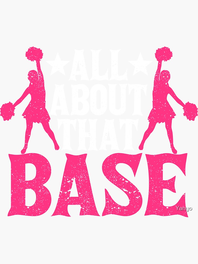 "All About That Base Cheerleading Design, Cheer" Sticker for Sale by