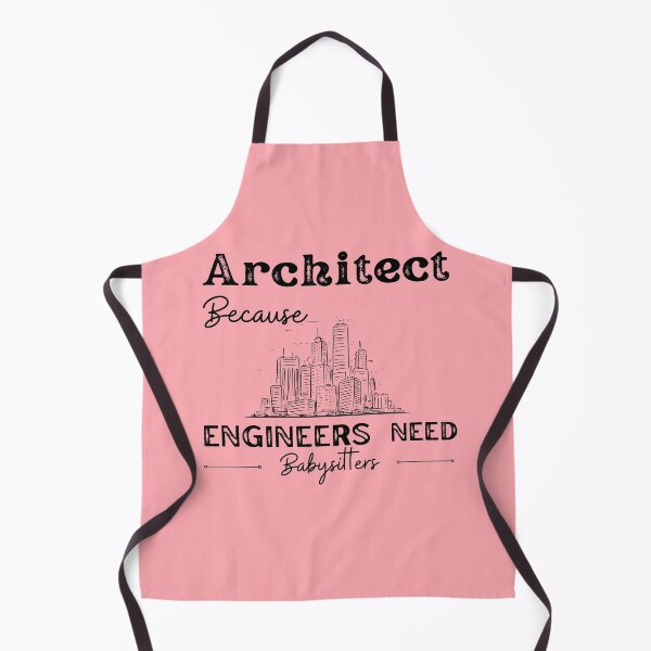 Item preview, Architect Because Engineers Need Babysitters (pink) designed and sold by Novelty-Shirts.