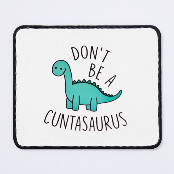 Item preview, Don't Be a Cuntasaurus T-Shirt designed and sold by Rolmid.