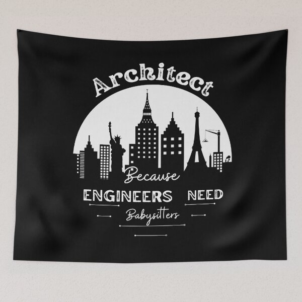 Item preview, Architect Because Engineers Need Babysitters   designed and sold by Novelty-Shirts.
