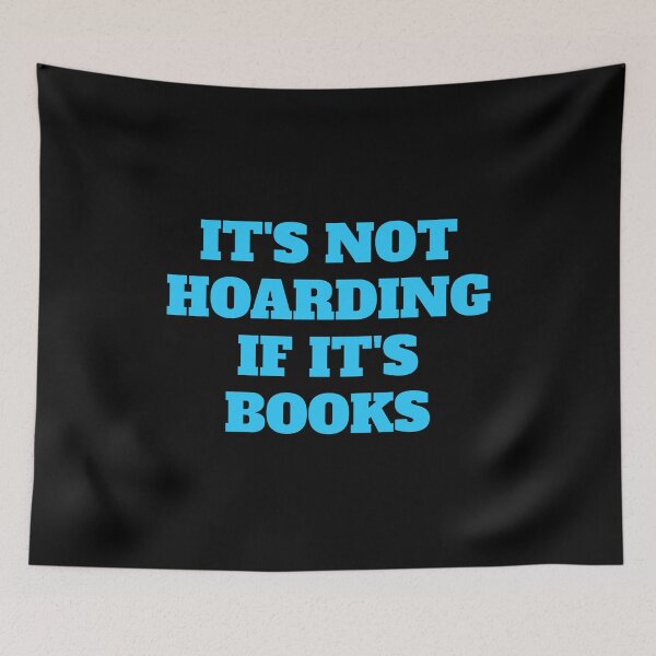 Item preview,  Book lovers - not hoarding if it's books designed and sold by Inspirationmotivation.