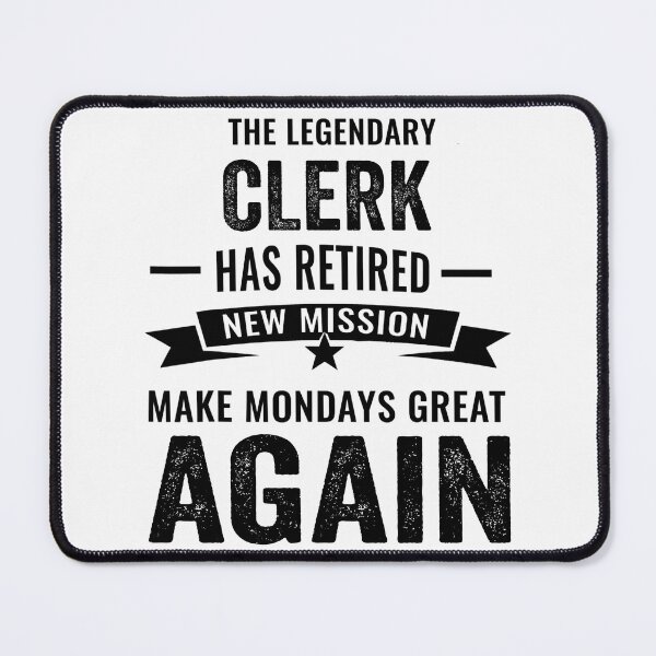 Item preview, clerk Retirement Shirt, A Legendary clerk Has Retired designed and sold by Dogs Geeky⭐⭐⭐⭐⭐.