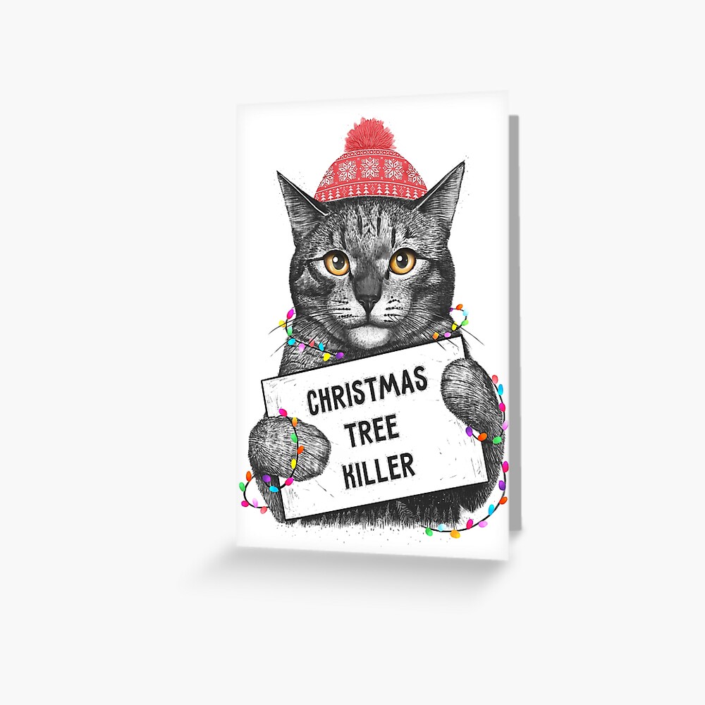 "Christmas tree killer" Greeting Card for Sale by kodamorkovkart Redbubble