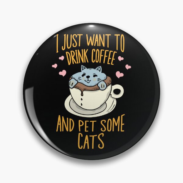Item preview, I Just Want To Drink Coffee And Pet Some Cats designed and sold by Vendetta-art.