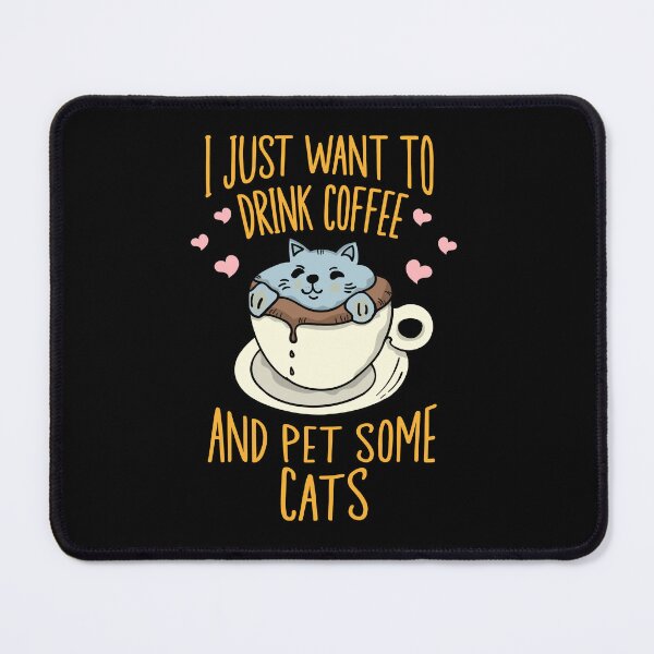 Item preview, I Just Want To Drink Coffee And Pet Some Cats designed and sold by Vendetta-art.