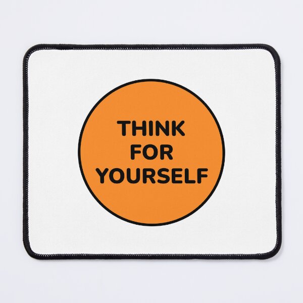 Item preview, THINK FOR YOURSELF designed and sold by Inspirationmotivation.